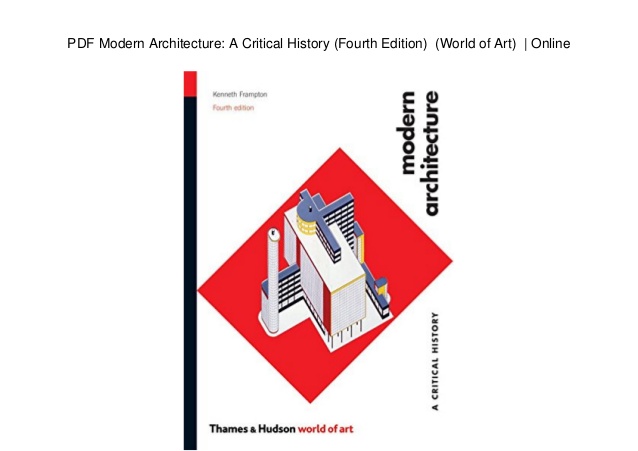 Kenneth Frampton Modern Architecture A Critical History Pdf Download